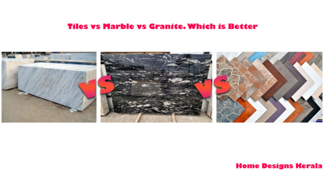 Tiles vs Marble vs Granite. Which is Better